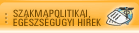 Szakmapolitikai, eg�szs�gpolitikai h�rv�logat�s